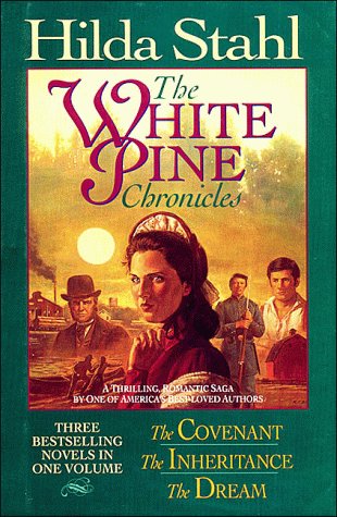 THE WHITE PINE CHRONICLES: THE COVENANT, THE INHERITANCE, THE DREAM