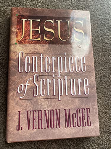 Jesus: Centerpiece of Scripture