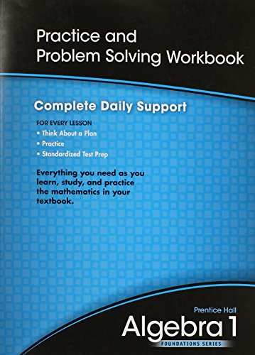 High School Math 2011 Algebra 1 Foundations Practice & Problem Solving Workbook