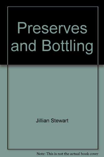 Preserves and Bottling