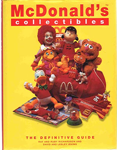 McDonald's Collectibles: Happy Meal Toys and Memorabilia 1970 to 1997