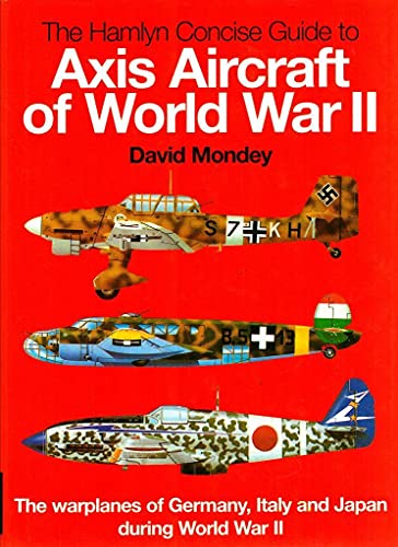 The Hamlyn Concise Guide to Axis Aircraft of World War II