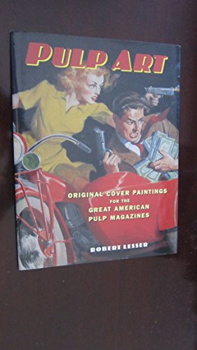 Pulp Art: Original Cover Paintings for the Great American Pulp Magazines