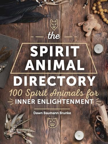 The Spirit Animal Directory: 100 Spirit Animals for Inner Enlightenment (Volume 5) (Spiritual Directories, 5)
The Spirit Animal Directory: 100 Spirit Animals for Inner Enlightenment (Volume 5) (Spiritual Directories, 5)