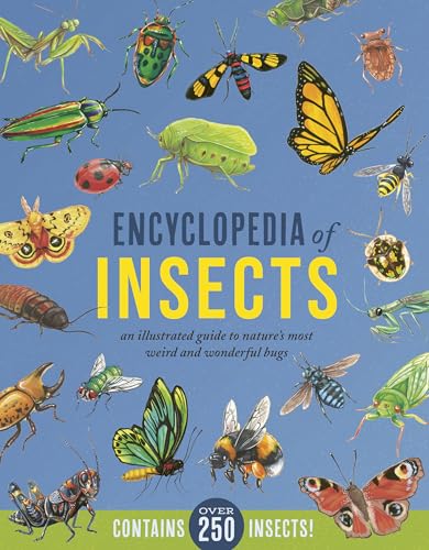 Encyclopedia of Insects: An Illustrated Guide to Nature's Most Weird and Wonderful Bugs - Contains over 250 Insects!
Encyclopedia of Insects: An Illustrated Guide to Nature's Most Weird and Wonderful Bugs - Contains over 250 Insects!