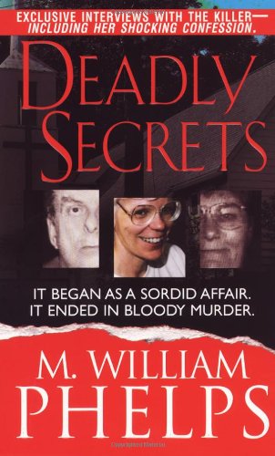 Deadly Secrets (Pinnacle True Crime)