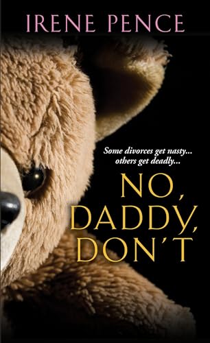No, Daddy, Don't!: A Father's Murderous Act of Revenge