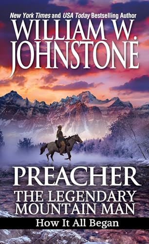 Preacher: The Legendary Mountain Man: How It All Began (Preacher/First Mountain Man)