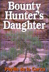 BOUNTY HUNTER'S DAUGHTER : (First Edition Five Star Western)