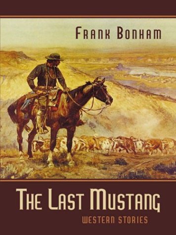 Five Star First Edition Westerns - The Last Mustang: Western Stories