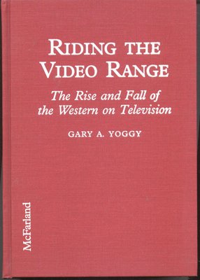 Riding the Video Range: The Rise and Fall of the Western on Television