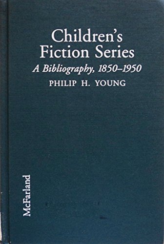 Children's Fiction Series: A Bibliography, 1850-1950.