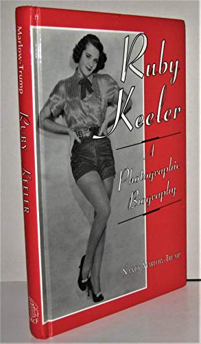Ruby Keeler: A Photographic Biography
