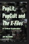 Poplit popcult and the X Files (a Critical Exploration)