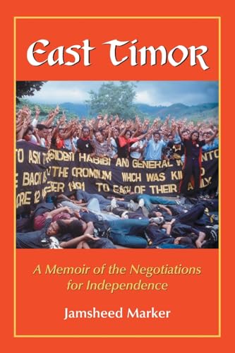 East Timor: A Memoir of the Negotiations for Independence INSCRIBED TO AMBASSADOR