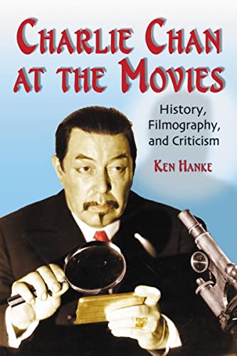 Charlie Chan at the Movies: History, Filmography, and Criticism.