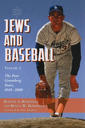Jews and Baseball: Volume 2, The Post-Greenberg Years, 1949-2008