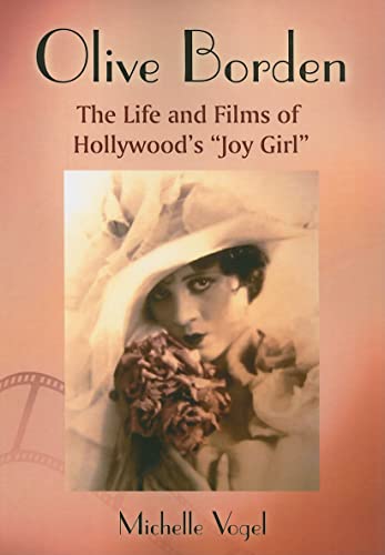 Olive Borden the Life and films of Holywood's "Joy Girl"