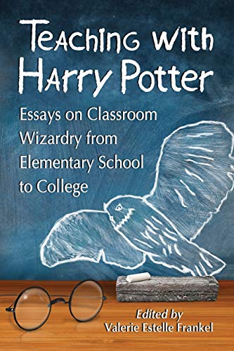 Teaching with Harry Potter: Essays on Classroom Wizardry from Elementary School to College
Teaching with Harry Potter: Essays on Classroom Wizardry from Elementary School to College