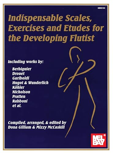 Mel Bay Indispensable Scales, Exercises, and Etudes for the Developing Flutist