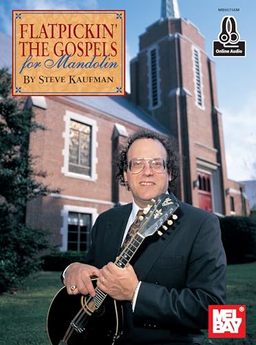 Flatpickin' the Gospels for Mandolin (Mel Bay Presents)