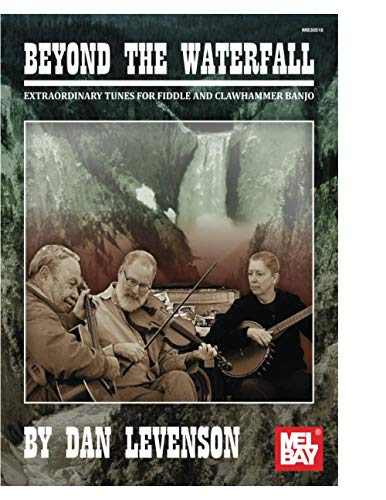 Beyond the Waterfall: Extraordinary Tunes for Fiddle and Clawhammer Banjo