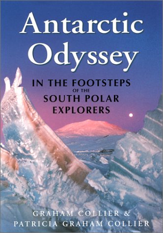 Antarctic Odyssey: In the Footsteps of the South Polar Explorers
