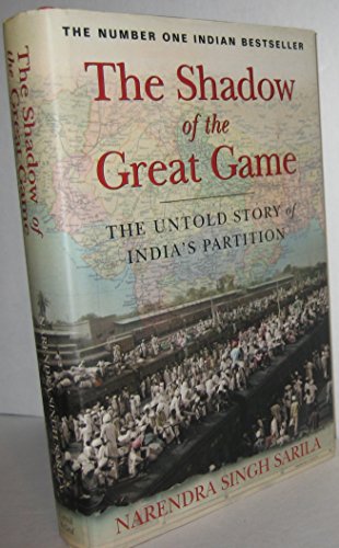 The Shadow Of The Great Game: The Untold Story Of India'S Partition