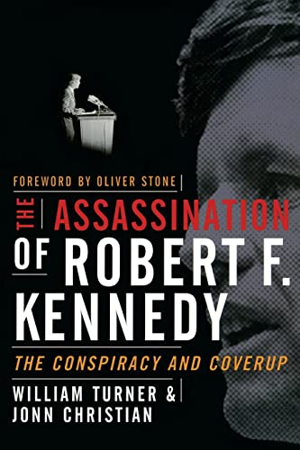 The Assassination of Robert F. Kennedy: The Conspiracy and Coverup