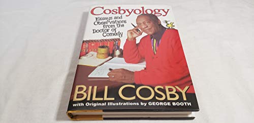 Cosbyology: Essays and Observations from the Doctor of Comedy [Advance Uncorrected Proofs]