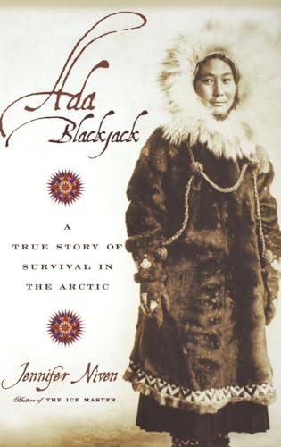 Ada Blackjack - A True Story of Survival in the Arctic