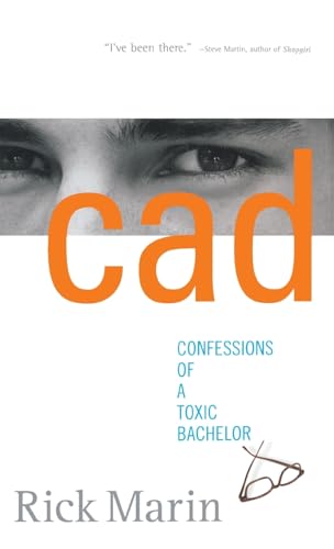 Cad: Confessions of a Toxic Bachelor