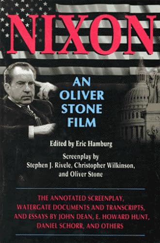 Nixon : An Oliver Stone Film - The Annotated Screenplay, Watergate Documents and Transcripts