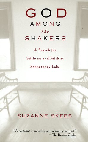 God among the Shakers : Search for Stillness and Faith at Sabbathday Lake