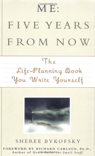 Me: Five Years from Now : The Life-Planning Book You Write Yourself