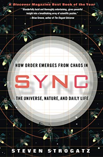 Sync : How Order Emerges from Chaos in the Universe, Nature, and Daily Life
