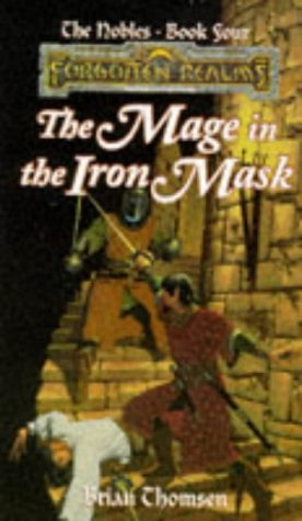 The Mage in the Iron Mask (Forgotten Realms Novel: The Nobles #4)
