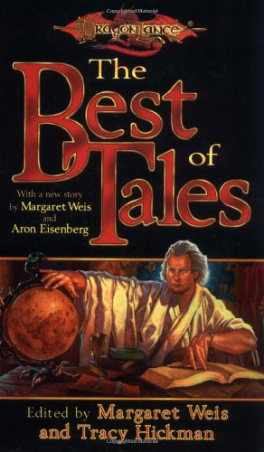 The Best of Tales: Volume One (Dragonlance Anthology) (Vol. 1)
