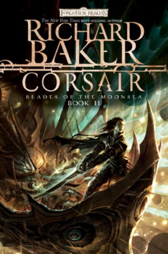 Corsair: Blades of the Moonsea, Book II (Blades of Moonsea Blades of Moonsea): Bk. 2 (Forgotten R...