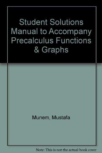 Student Solutions Manual to Accompany Precalculus Functions & Graphs