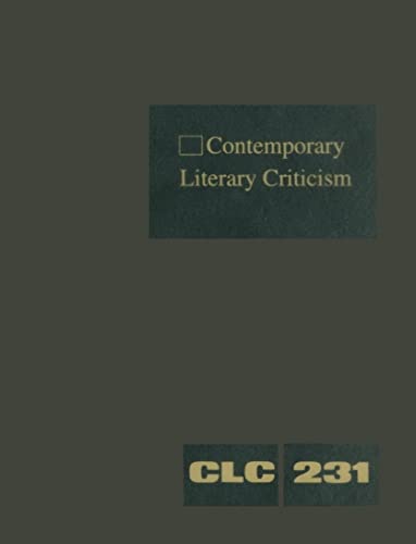 Contemporary Literary Criticism: Volume 231