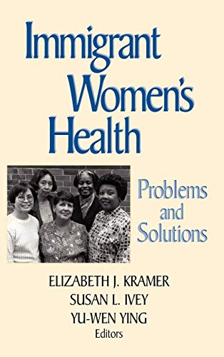 IMMIGRANT WOMEN'S HEALTH; PROBLEMS AND SOLUTIONS