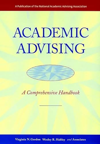 Academic Advising: A Comprehensive Handbook (The Jossey-Bass Higher and Adult Education Series)
Academic Advising: A Comprehensive Handbook (The Jossey-Bass Higher and Adult Education Series)