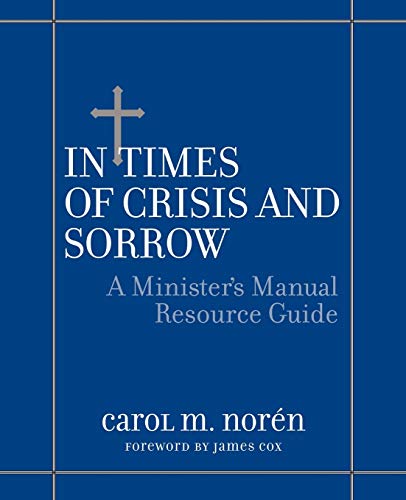 In Times of Crisis and Sorrow - A Minister's Manual Resource Guide