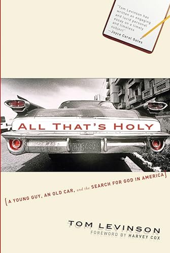 All That's Holy: A Young Guy, an Old Car, and the Search for God in America