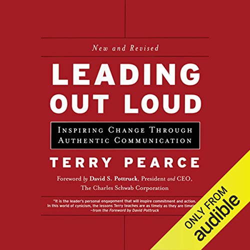 Leading Out Loud: Inspiring Change Through Authentic Communications, New and Revised
Leading Out Loud: Inspiring Change Through Authentic Communications, New and Revised