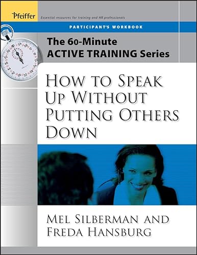 How to Speak up Without Putting Others Down : Participants Workbook