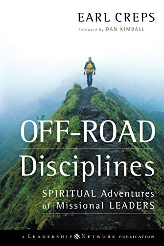 Off-Road Disciplines: Spiritual Adventures of Missional Leaders