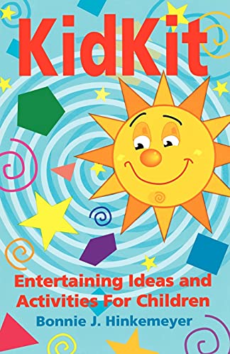 Kidkit : Entertaining Ideas and Activities for Children