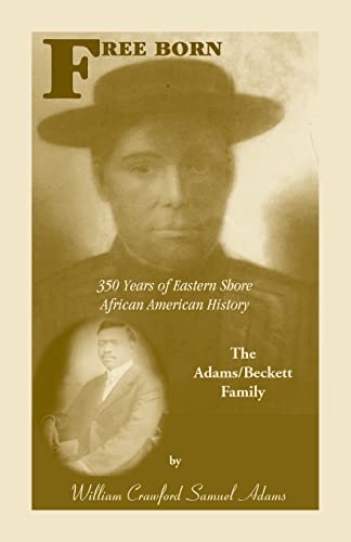 Free Born: 350 Years of Eastern Shore African American History - The Adams/Beckett Family
Free Born: 350 Years of Eastern Shore African American History - The Adams/Beckett Family